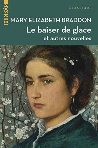 Beispielbild fr Le baiser de glace et autres nouvelles zum Verkauf von Librairie Th  la page