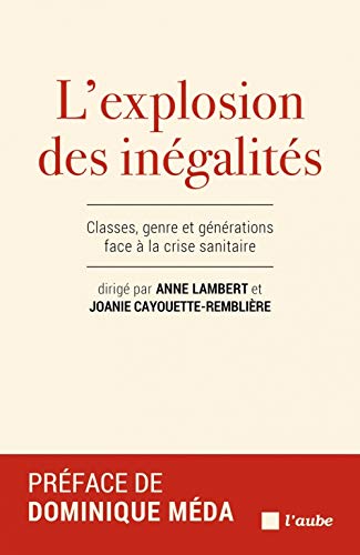9782815942621: L'explosion des ingalits - Classes, genre et gnrations f: Classes, genre et gnrations face  la crise sanitaire