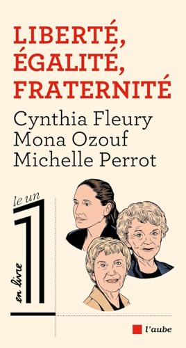 Beispielbild fr Libert, Egalit, Fraternit [Broch] Fleury, Cynthia; Ozouf, Mona; Perrot, Michelle et Fottorino, Eric zum Verkauf von BIBLIO-NET