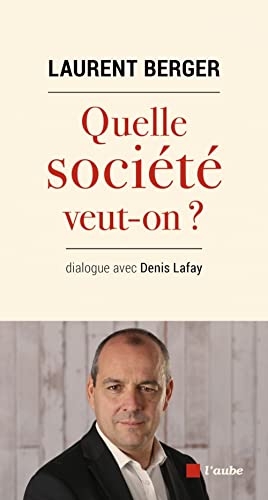Beispielbild fr Quelle Socit Veut-on ? : Dialogue Avec Denis Lafay zum Verkauf von RECYCLIVRE