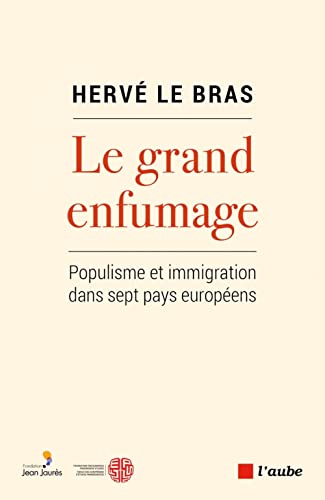 Beispielbild fr Le grand enfumage: Populisme et immigration dans sept pays europens zum Verkauf von medimops