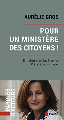 Stock image for Pour un ministre des citoyens !: La nouvelle fabrique des ides for sale by Ammareal