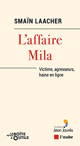 Beispielbild fr L'affaire Mila: Victime, agresseurs, haine en ligne zum Verkauf von Ammareal