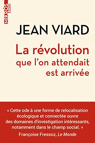 Beispielbild fr La Rvolution Que L'on Attendait Est Arrive : Le Renchantement Du Territoire zum Verkauf von RECYCLIVRE