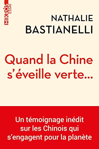 Beispielbild fr Quand la Chine s'veille verte.- Un tmoignage indit zum Verkauf von Gallix