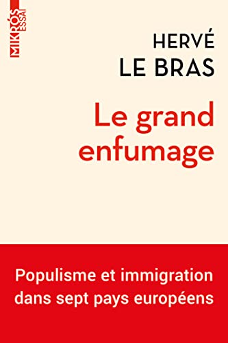 Imagen de archivo de Le grand enfumage - Populisme et immigration dans sept pays a la venta por Red's Corner LLC