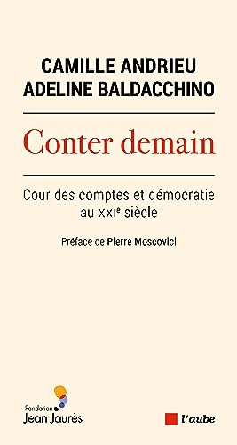 Stock image for Conter demain: Cour des comptes et dmocratie au XXIe sicle for sale by Ammareal