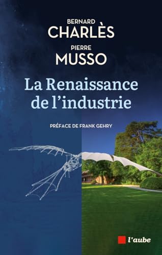 Beispielbild fr La Renaissance de l'industrie - Dialogue entre un industriel: Dialogue entre un industriel et un philosophe zum Verkauf von medimops