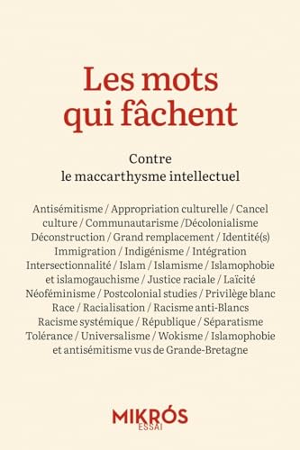 Beispielbild fr Les mots qui fchent - Contre le maccarthysme intellectuel zum Verkauf von Gallix