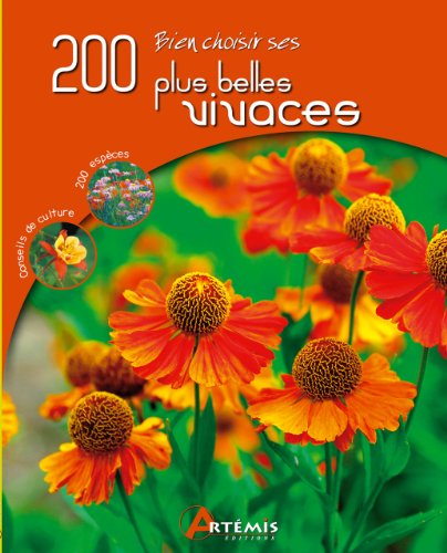 Beispielbild fr Bien choisir ses 200 plus belles vivaces zum Verkauf von medimops