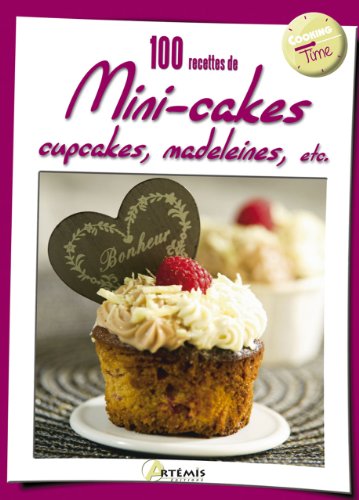 Beispielbild fr 100 RECETTES DE MINI CAKES, CUPCAKES, MADELEINES zum Verkauf von medimops