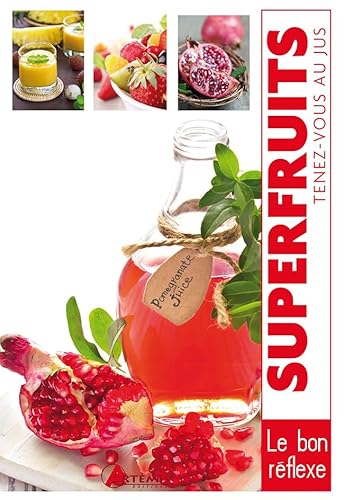 9782816003741: SUPERFRUITS LE JUS DE FRUITS SANTE: Les jus de fruits sant