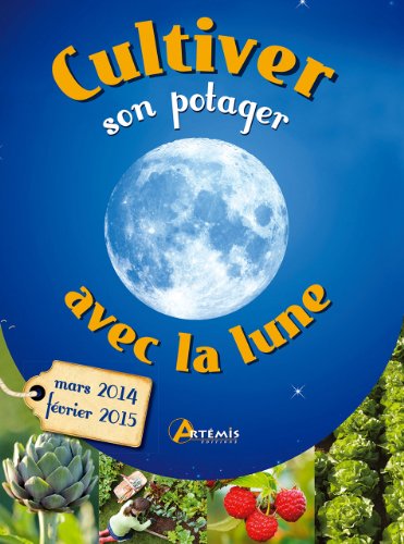 Imagen de archivo de CULTIVEZ SON POTAGER AVEC LA LUNE Sasias, Grard; Delvaille, Alice; Charleuf-Calmets, Isabelle et Losange a la venta por BIBLIO-NET