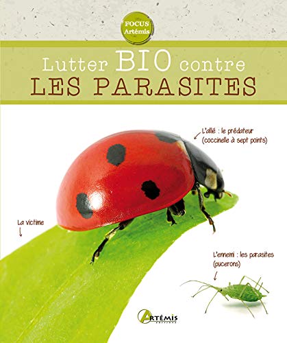 Beispielbild fr LUTTER BIO CONTRE LES PARASITES zum Verkauf von Librairie La Canopee. Inc.