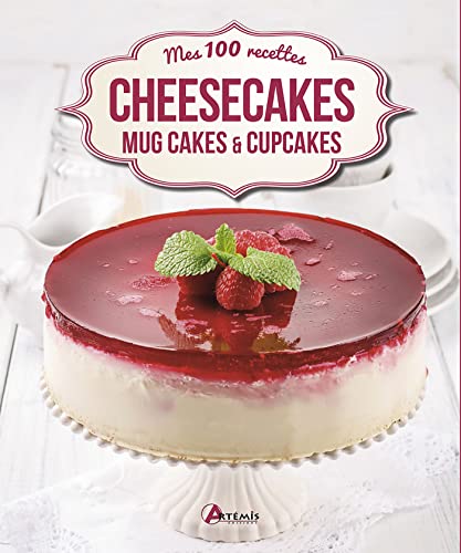 9782816006698: Cheesecakes, mugs cakes & cupcakes (Mes 100 recettes)