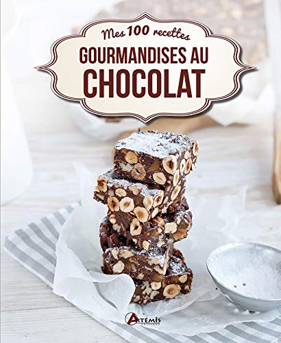 Beispielbild fr GOURMANDISES AU CHOCOLAT MES 100 RECETTES zum Verkauf von Ammareal