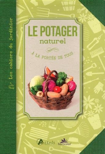 Stock image for LE POTAGER NATUREL for sale by Ammareal