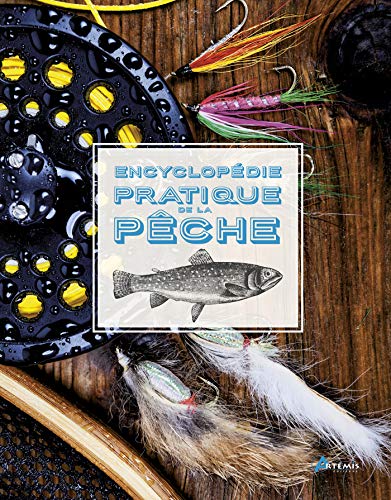 9782816010060: Encyclopdie pratique de la pche (ENCYCLOPEDIE PRATIQUE) (French Edition)