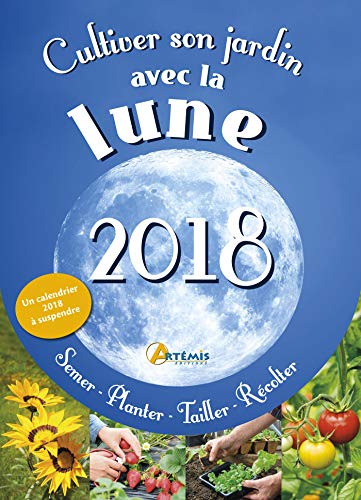 9782816010718: Cultiver son jardin avec la lune: Avec un calendrier  suspendre