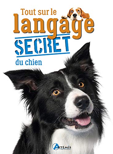 Beispielbild fr Tout sur le langage secret du chien zum Verkauf von Ammareal