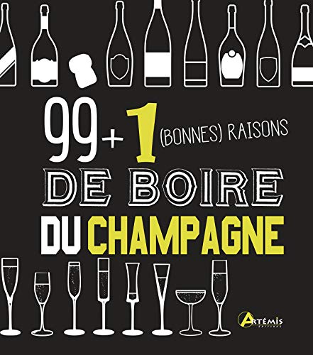 Beispielbild fr 99 + 1 (bonnes) raisons de boire du champagne zum Verkauf von Ammareal
