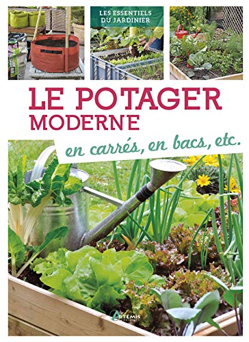 Beispielbild fr Le potager moderne : en carrs, en bacs, etc. zum Verkauf von Buchpark
