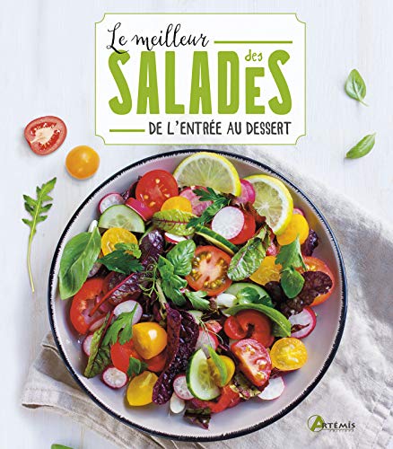 Beispielbild fr Le meilleur des salades: De l'entre au dessert zum Verkauf von Ammareal