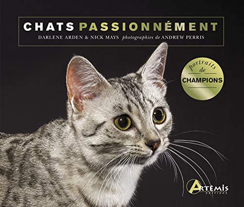 Stock image for Chats passionnment [Broch] Arden, Darlene; Mays, Nick et Perris, Andrew for sale by BIBLIO-NET