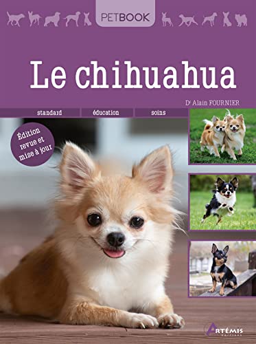 Beispielbild fr Le Chihuahua : Standard, ducation, Soins zum Verkauf von RECYCLIVRE