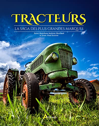 Beispielbild fr Tracteurs, la saga des plus grandes marques zum Verkauf von Gallix
