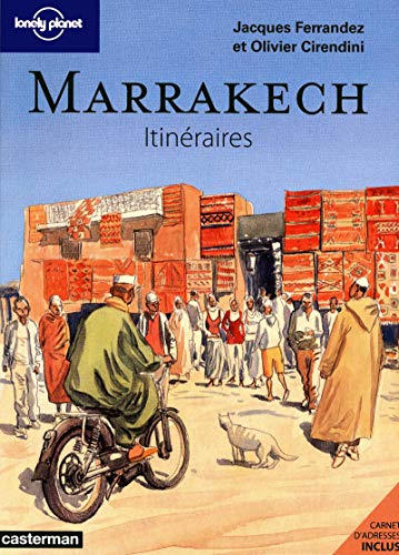 Marrakech - itinÃ©raires (9782816102864) by Ferrandez, Jacques; Cirendini, Olivier