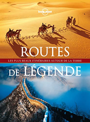 Beispielbild fr Routes de lgende : Les plus beaux itinraires autoir de la Terre zum Verkauf von medimops