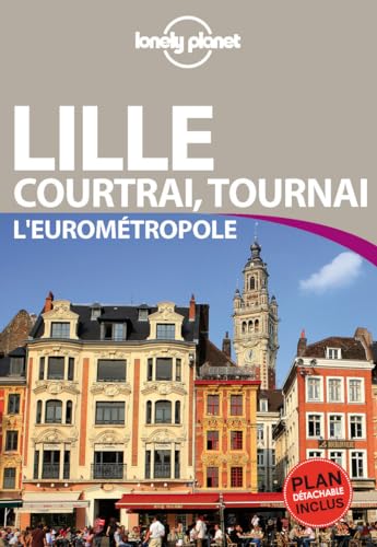 Beispielbild fr Lille, Courtrai, Tournai : L'euromtropole En Quelques Jours zum Verkauf von RECYCLIVRE