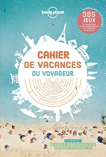 Stock image for Cahier De Vacances Du Voyageur : 385 Jeux Et Questions Pour (re)dcouvrir Le Monde En S'amusant for sale by RECYCLIVRE