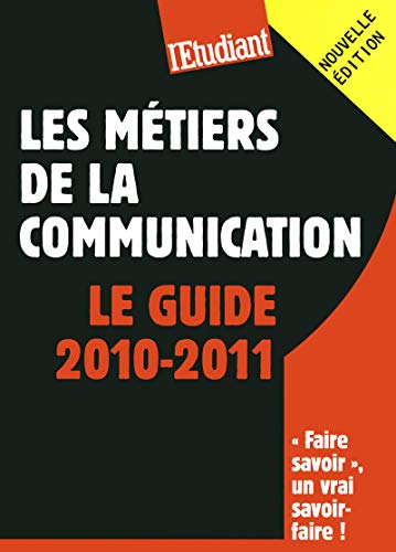 9782817600376: Les mtiers de la communication - Le guide 2010-2011