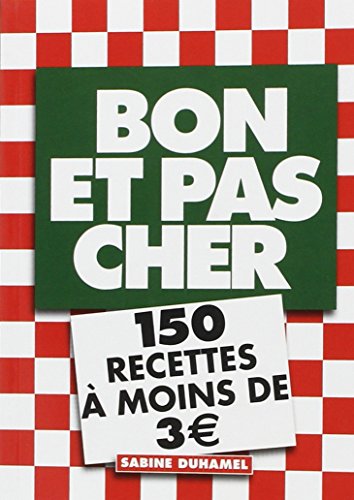 9782817600550: Bon et pas cher: 150 recettes  moins de 3 euros