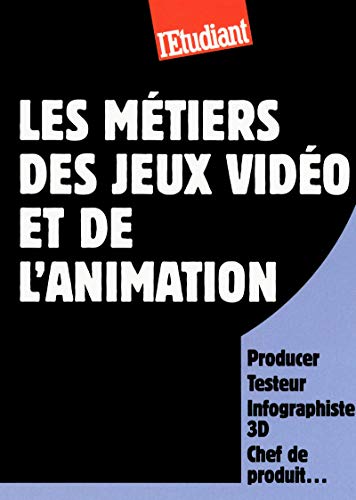 Beispielbild fr Les mtiers des jeux vidos et de l'animation zum Verkauf von Ammareal