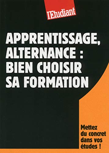 Beispielbild fr Bien choisir sa formation en apprentissage ou en alternance zum Verkauf von Ammareal