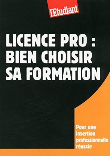 Beispielbild fr Licence pro : bien choisir sa formation zum Verkauf von Ammareal