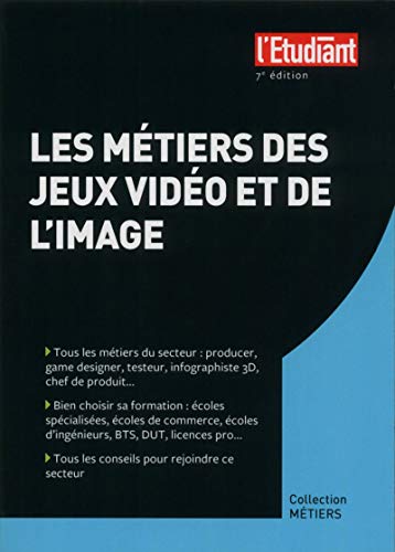 Beispielbild fr Les mtiers des jeux vidos et de l'image 7e Edition zum Verkauf von Ammareal