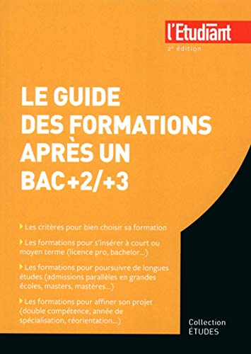 Stock image for Le guide des formations aprs un Bac +2/+3 for sale by Ammareal