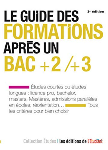 Stock image for Guide des formations aprs un Bac +2/+3 3e dition for sale by Ammareal