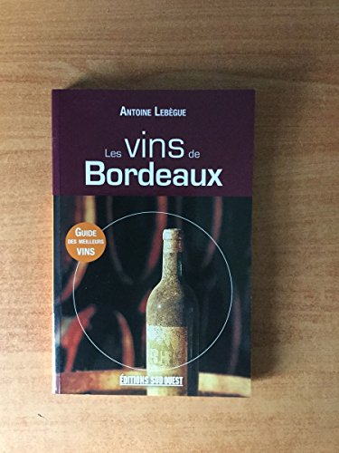 Stock image for Vins De Bordeaux (Les) (N.Ed.) for sale by Ammareal