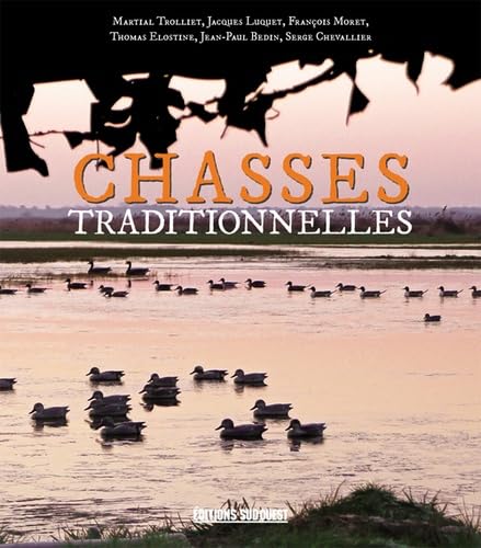 9782817701424: Chasses Traditionnelles: 1 (Beaux Livres Nature)