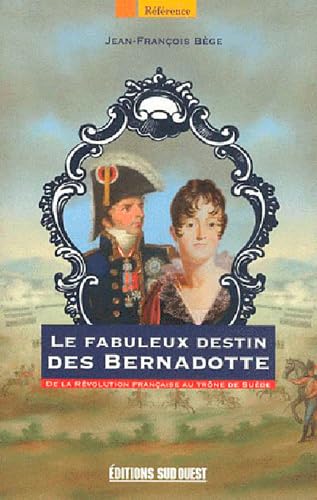 Beispielbild fr Fabuleux Destin Des Bernadotte (Le) zum Verkauf von Ammareal