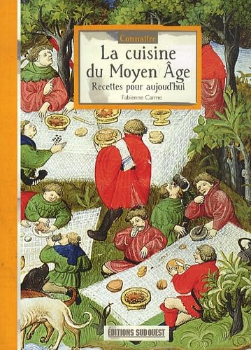 Beispielbild fr CONNAITRE LA CUISINE DU MOYEN AGE zum Verkauf von medimops