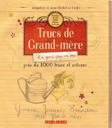 Stock image for Trucs De Grand-Mere LE CORFEC Jacqueline et LE CORFEC Jean-michel for sale by BIBLIO-NET