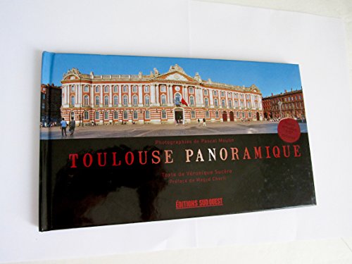 9782817702773: Toulouse Panoramique (FIN DE SERIE - Tourisme & Patr)