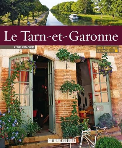 9782817703565: Connaitre Le Tarn-Et-Garonne (FIN DE SERIE - Tourisme & Patr)