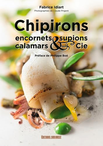 9782817703732: Chipirons Encornets Calamars & Cie (FIN DE SERIE - Cuisine & Vin)